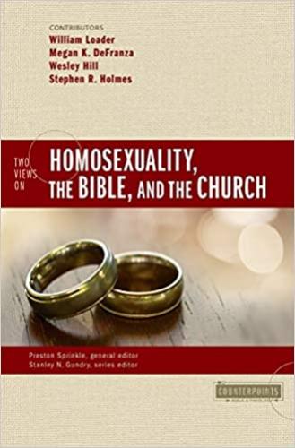 Two Views On Homosexuality, The Bible, And The Church