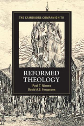 The Cambridge Companion To Reformed Theology