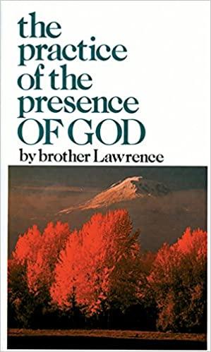 The Practice Of The Presence Of God