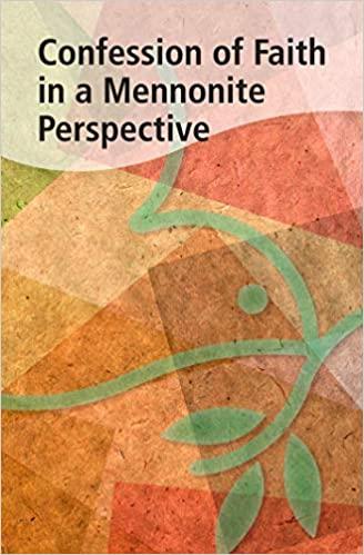 Confession Of Faith In Mennonite Perspective