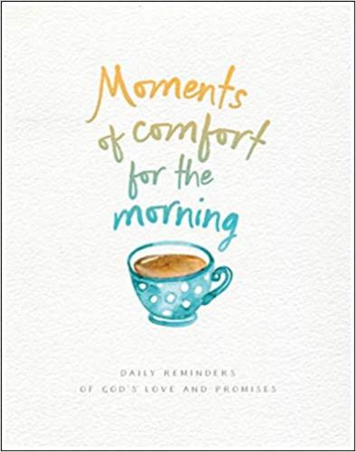Moments Of Comfort For The Morning