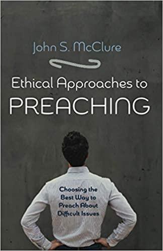 Ethical Approaches To Preaching
