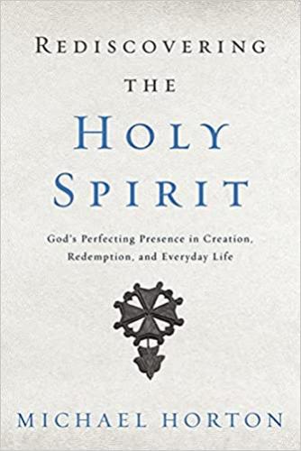 Rediscovering The Holy Spirit