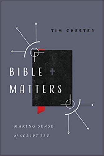 Bible Matters: Making Sense Of Scripture