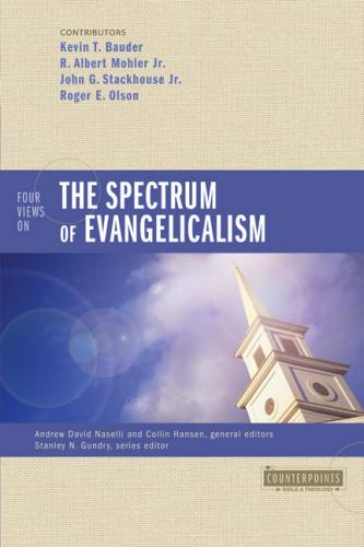Four Views On The Spectrum Of Evangelicalism
