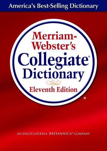 Merriam-Websterã¢Â€Â™S Collegiate Dictionary