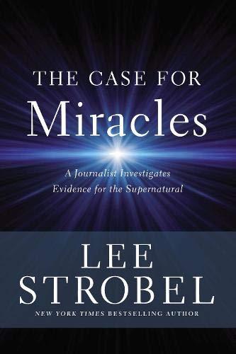 The Case For Miracles