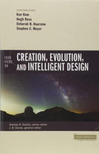 Four Views On Creation, Evolution, And Intelligent Design