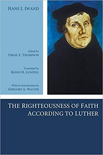 Righteousness Of Faith According To Luther