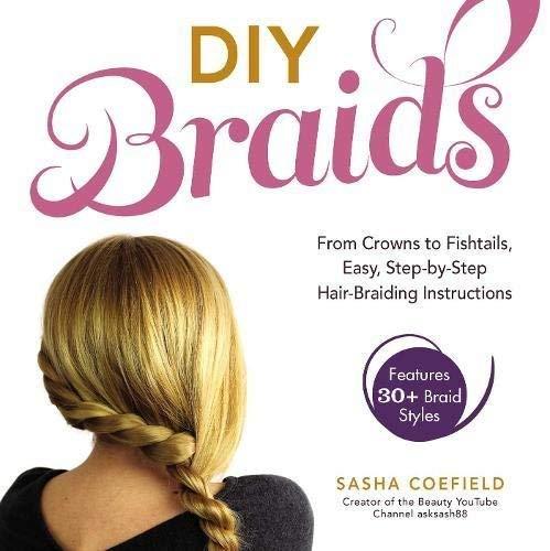 Diy Braids: From Crowns To Fishtails, Easy, Step By Step