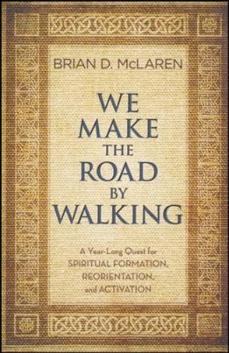 We Make The Road By Walking